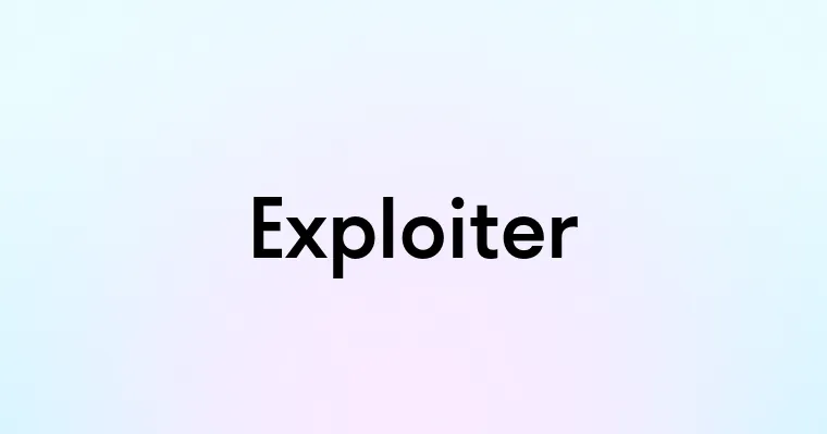 Exploiter