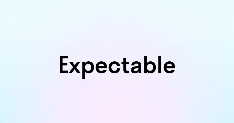 Expectable