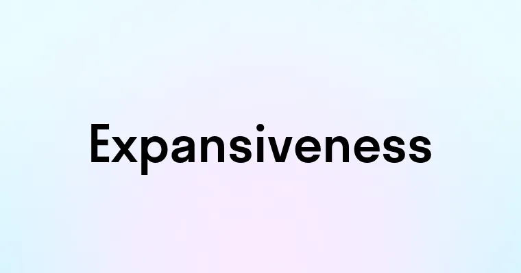 Expansiveness