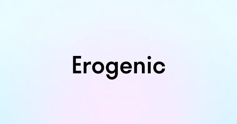 Erogenic