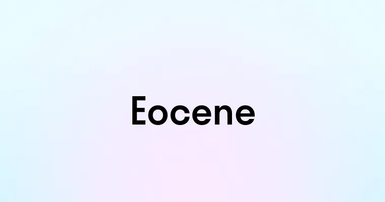 Eocene