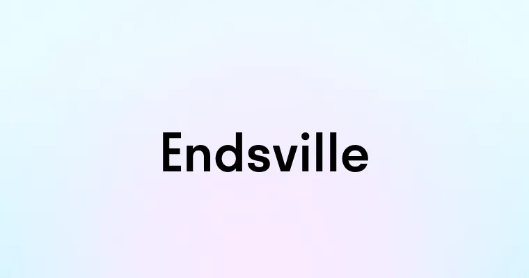 Endsville