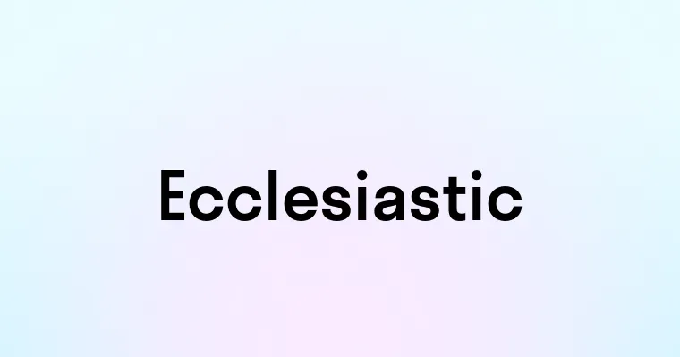 Ecclesiastic