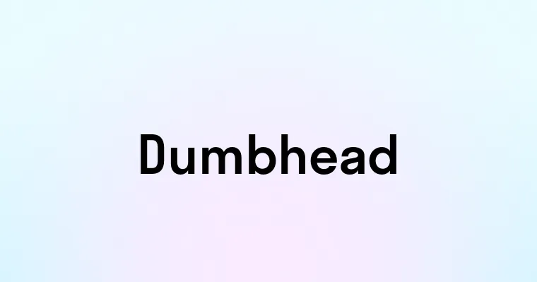 Dumbhead