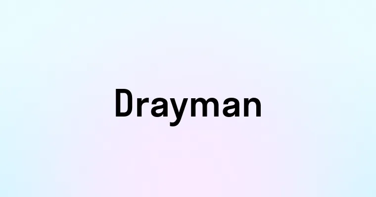 Drayman