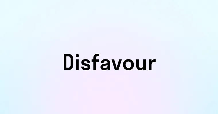 Disfavour