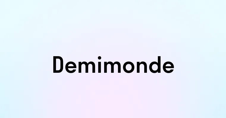 Demimonde