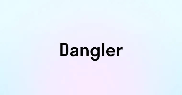 Dangler