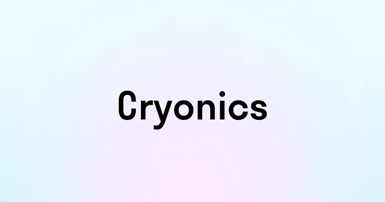 Cryonics