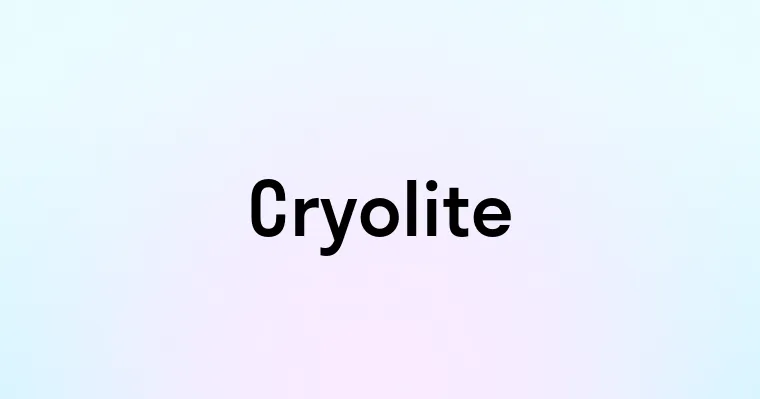 Cryolite