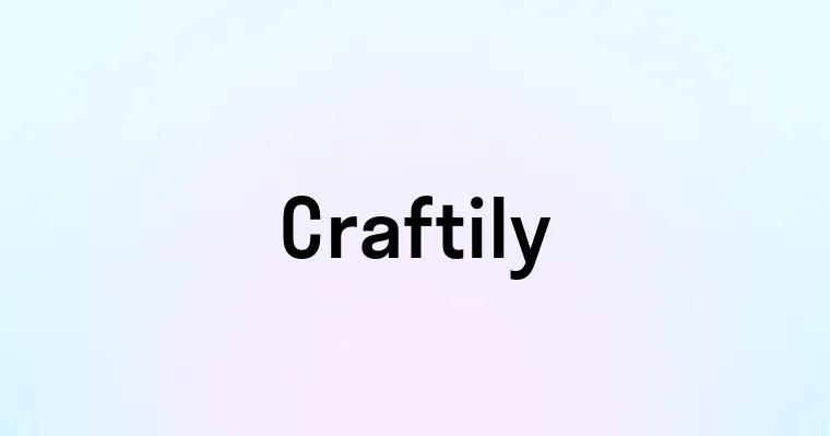 Craftily