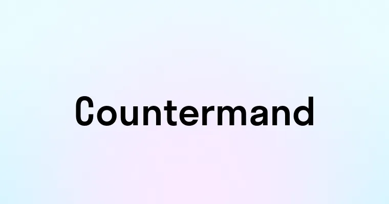 Countermand