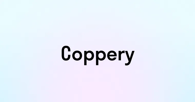 Coppery