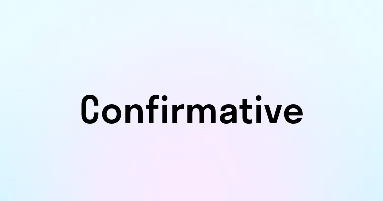 Confirmative