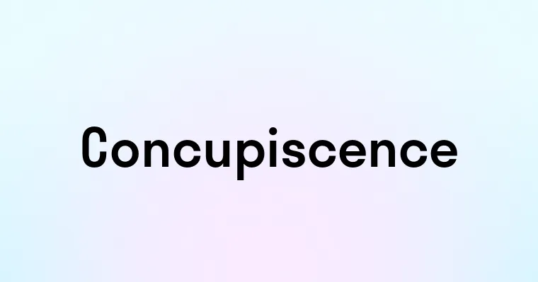 Concupiscence