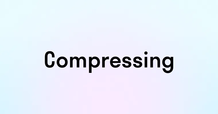 Compressing