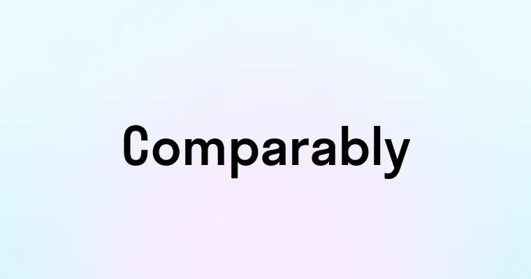 Comparably