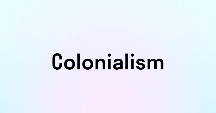 Colonialism