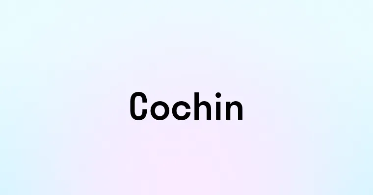 Cochin