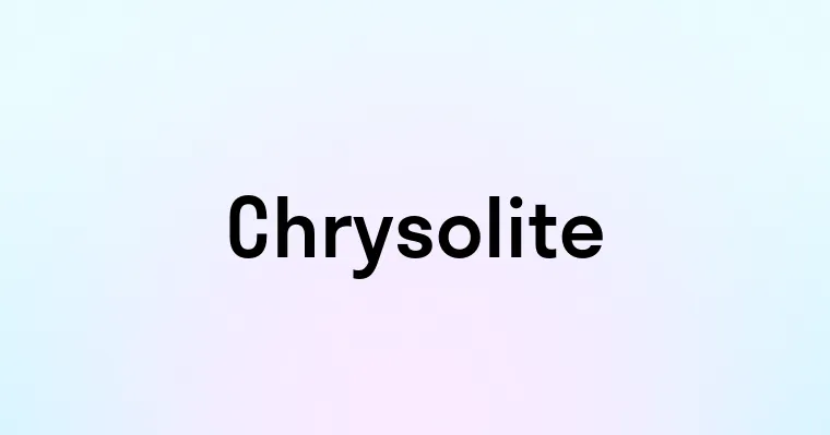 Chrysolite