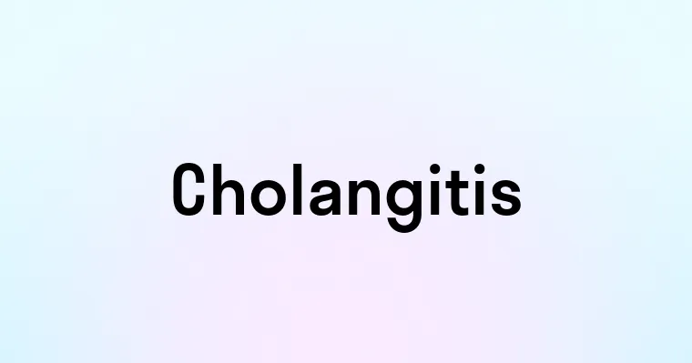 Cholangitis