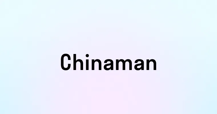 Chinaman