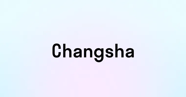 Changsha