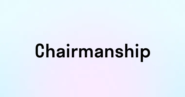 Chairmanship