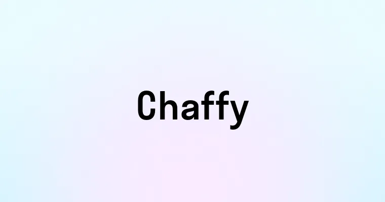 Chaffy