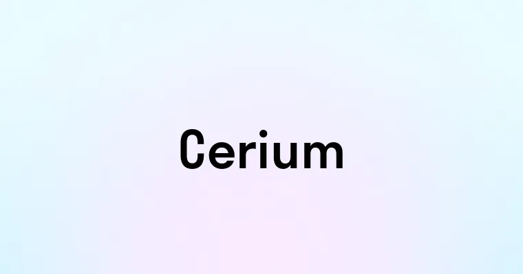 Cerium