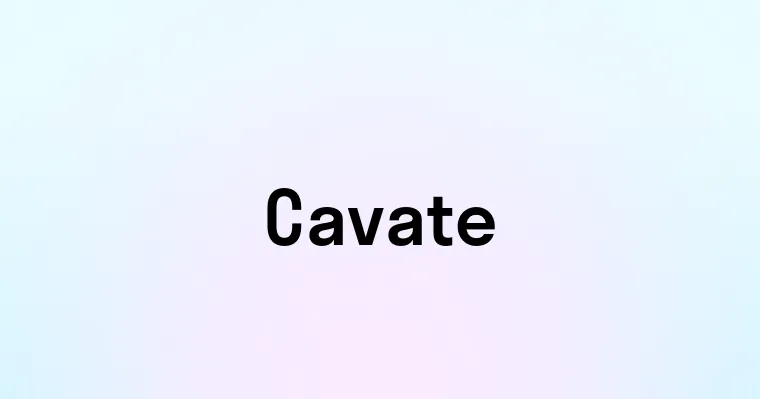 Cavate