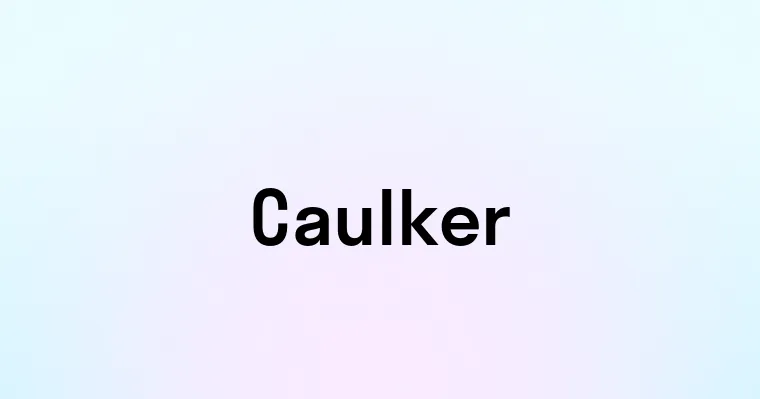 Caulker