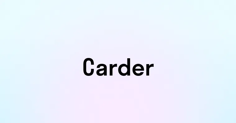 Carder