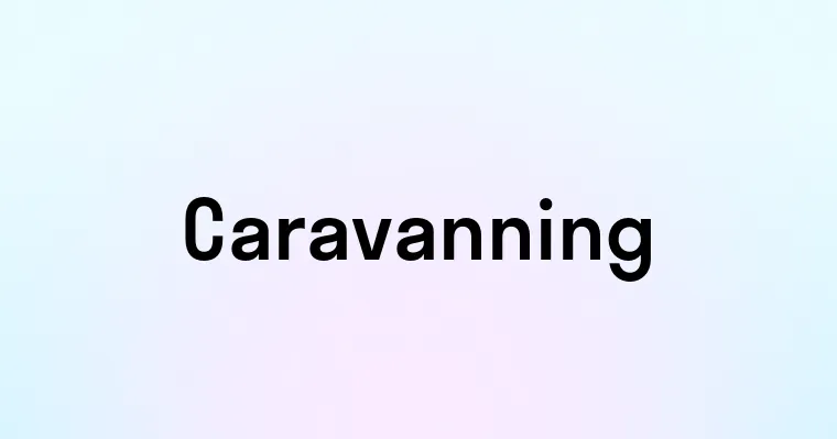 Caravanning