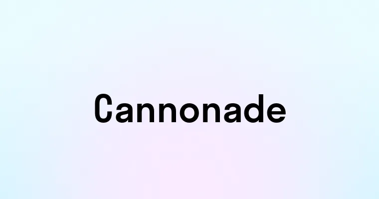 Cannonade