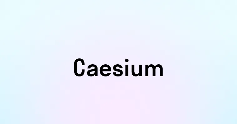 Caesium