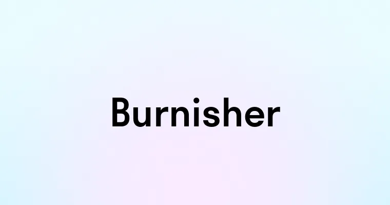 Burnisher