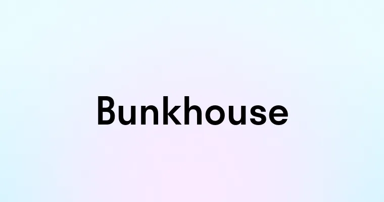 Bunkhouse