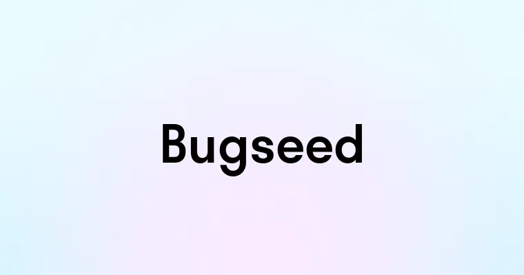 Bugseed