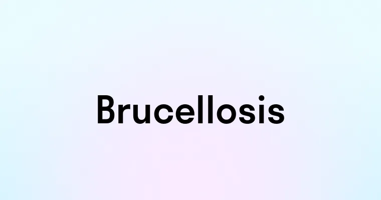 Brucellosis