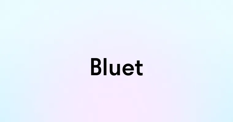 Bluet