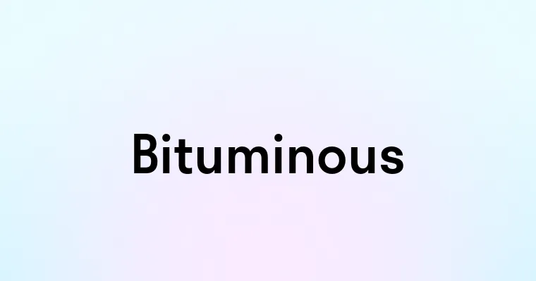 Bituminous