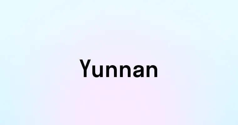 Yunnan