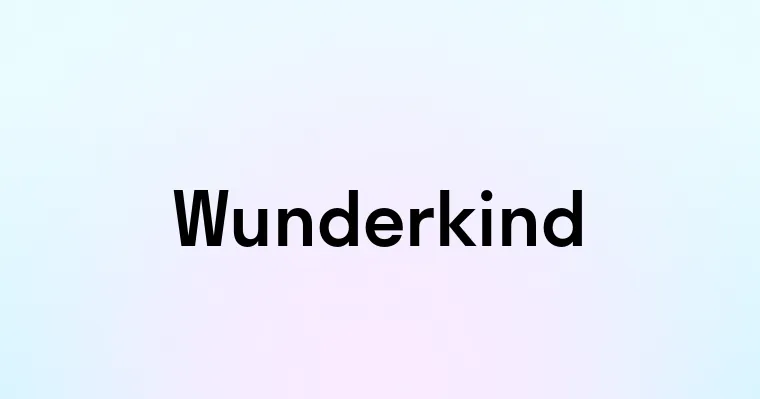 Wunderkind