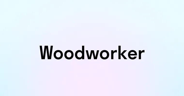 Woodworker