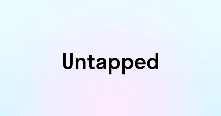 Untapped