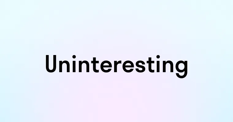 Uninteresting