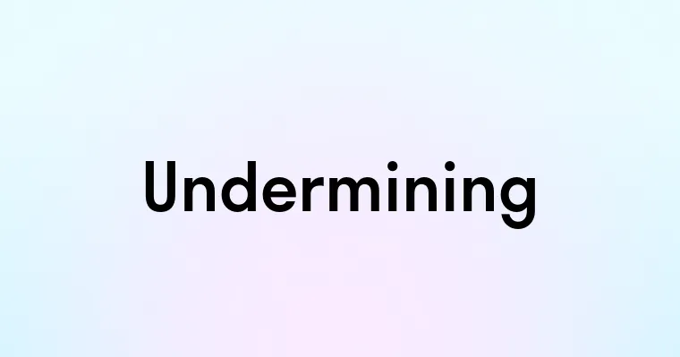 Undermining