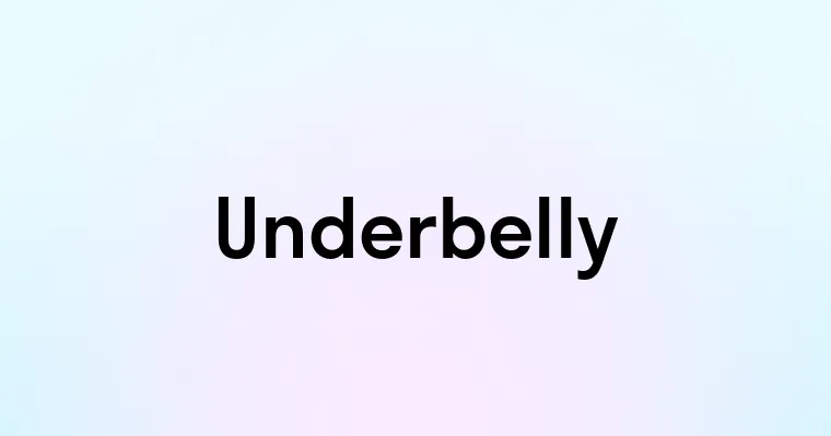 Underbelly