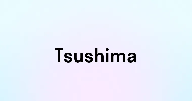 Tsushima